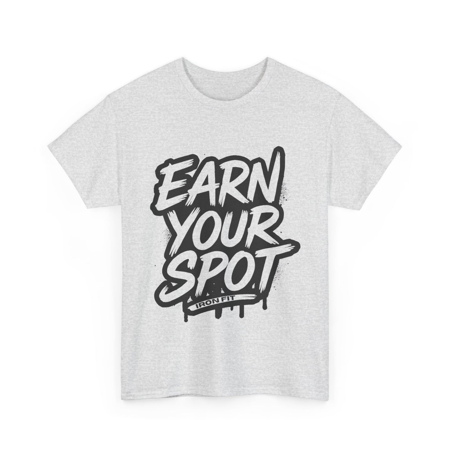 Adult Cotton Tee Iron Fit “Earn Your Spot” Edition
