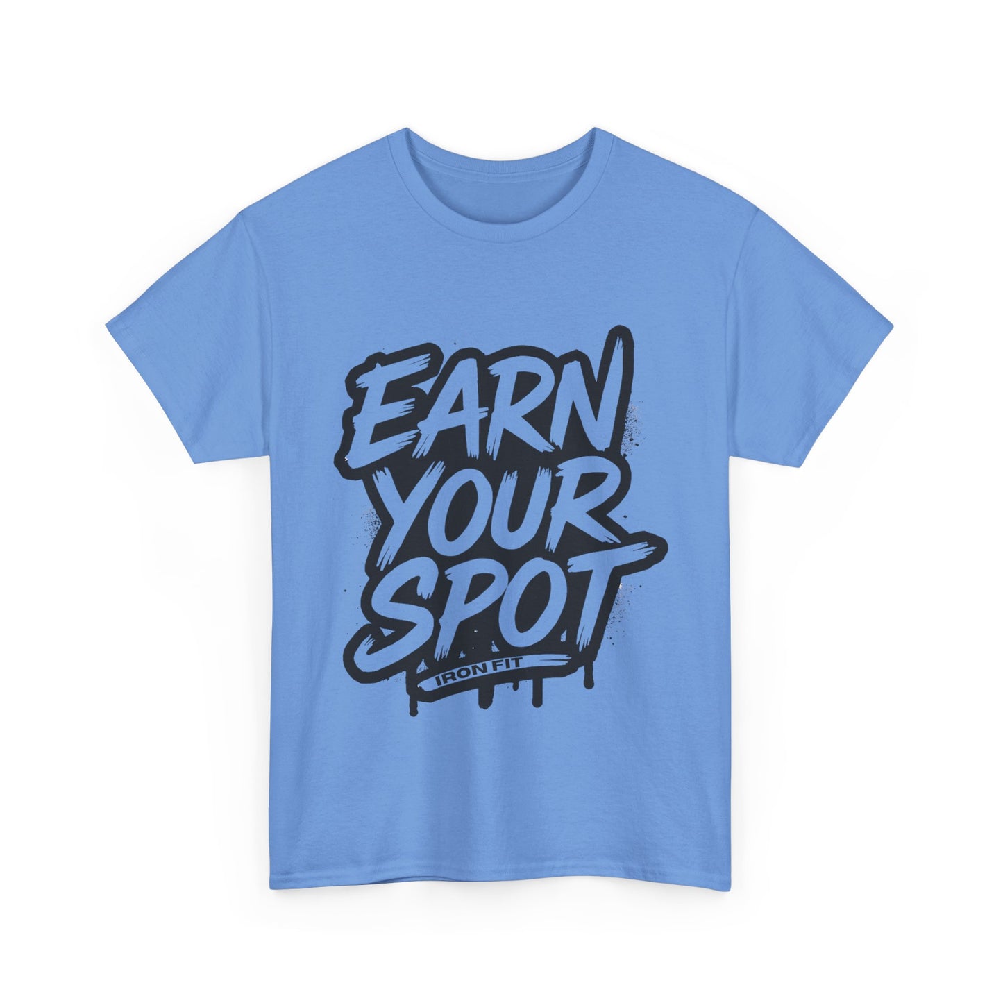 Adult Cotton Tee Iron Fit “Earn Your Spot” Edition