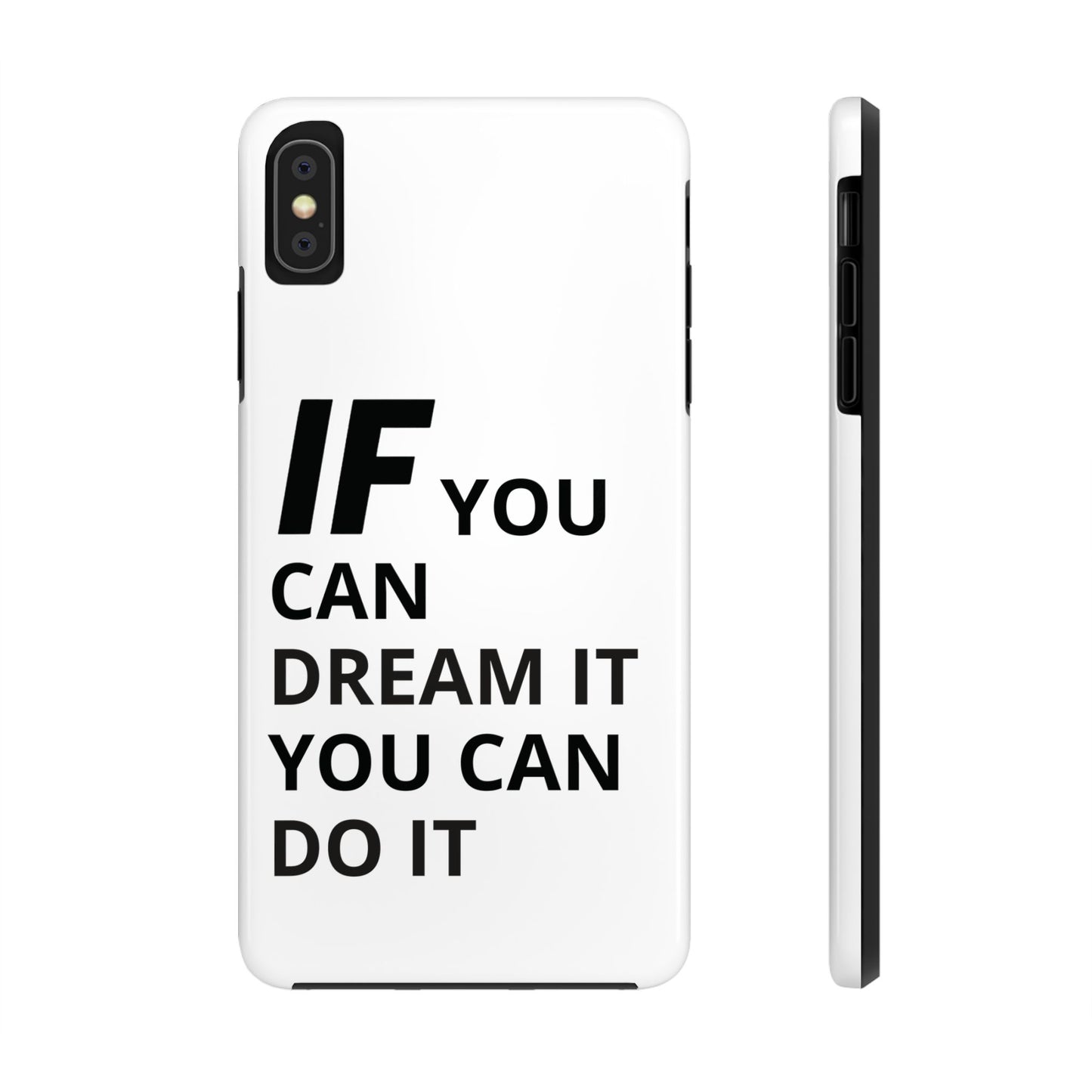 Iron Fit Tough Phone Case – IF You Can Dream It, You Can Do It