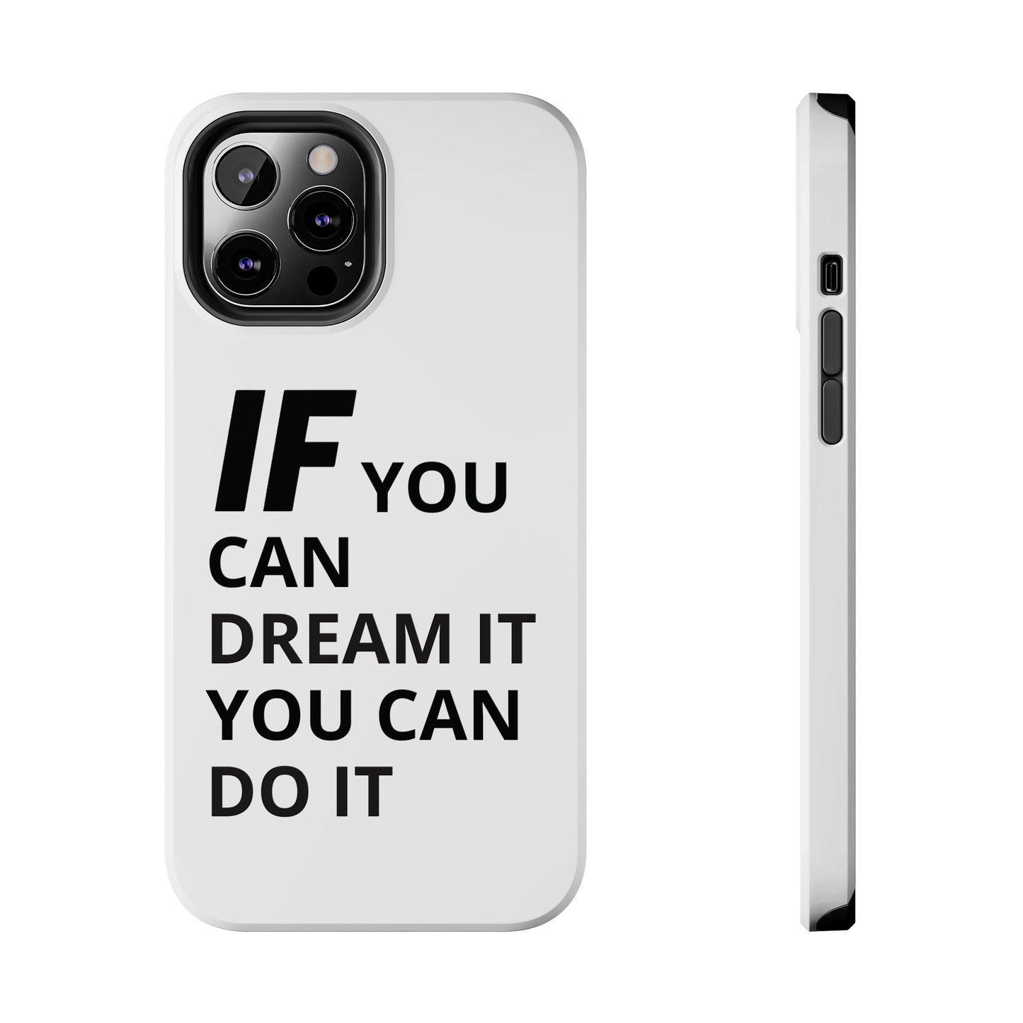 Iron Fit Tough Phone Case – IF You Can Dream It, You Can Do It
