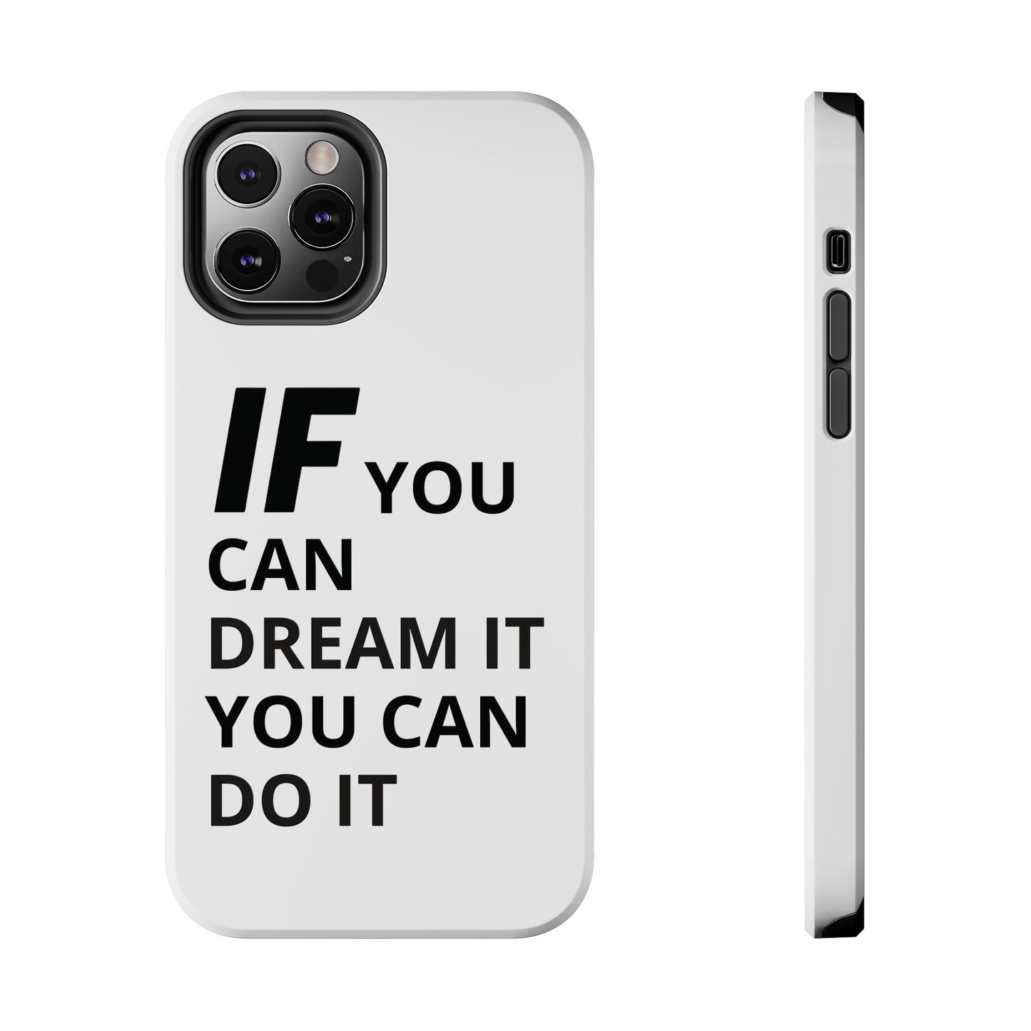 Iron Fit Tough Phone Case – IF You Can Dream It, You Can Do It