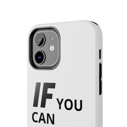 Iron Fit Tough Phone Case – IF You Can Dream It, You Can Do It