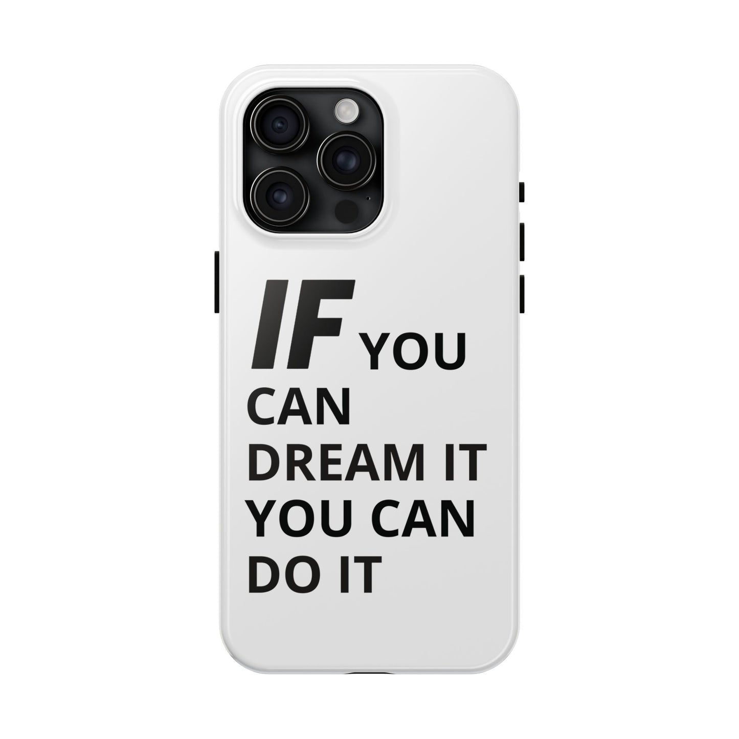 Iron Fit Tough Phone Case – IF You Can Dream It, You Can Do It