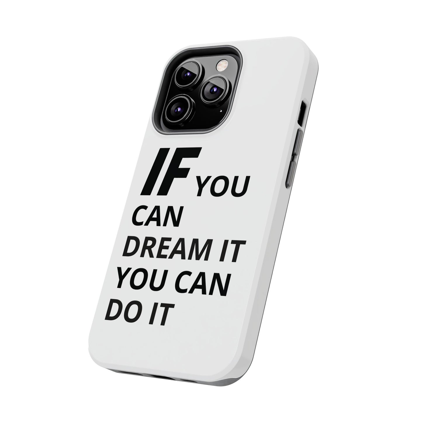 Iron Fit Tough Phone Case – IF You Can Dream It, You Can Do It