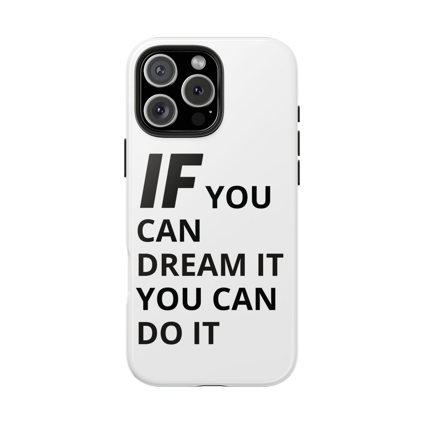 Iron Fit Tough Phone Case – IF You Can Dream It, You Can Do It