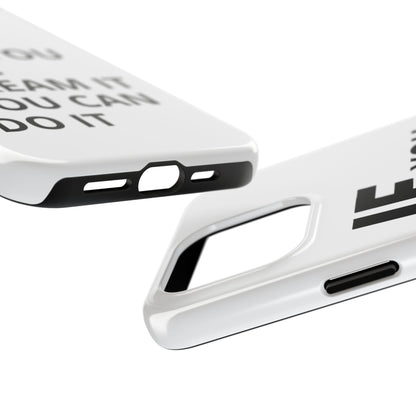Iron Fit Tough Phone Case – IF You Can Dream It, You Can Do It