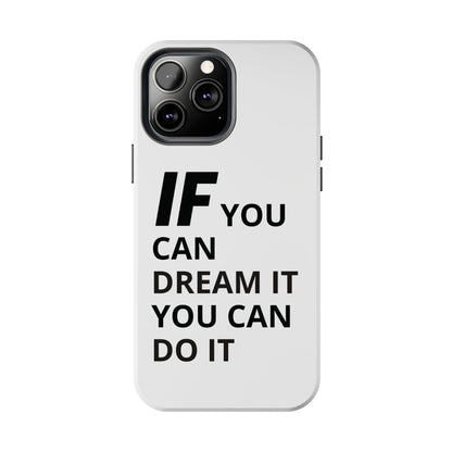 Iron Fit Tough Phone Case – IF You Can Dream It, You Can Do It
