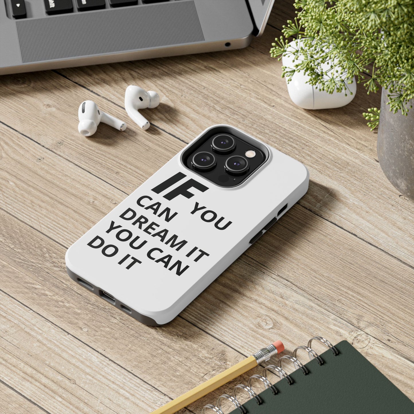 Iron Fit Tough Phone Case – IF You Can Dream It, You Can Do It
