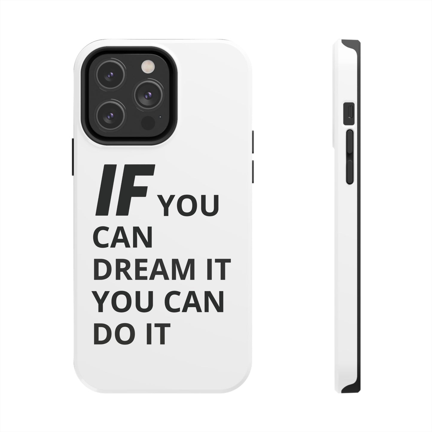 Iron Fit Tough Phone Case – IF You Can Dream It, You Can Do It