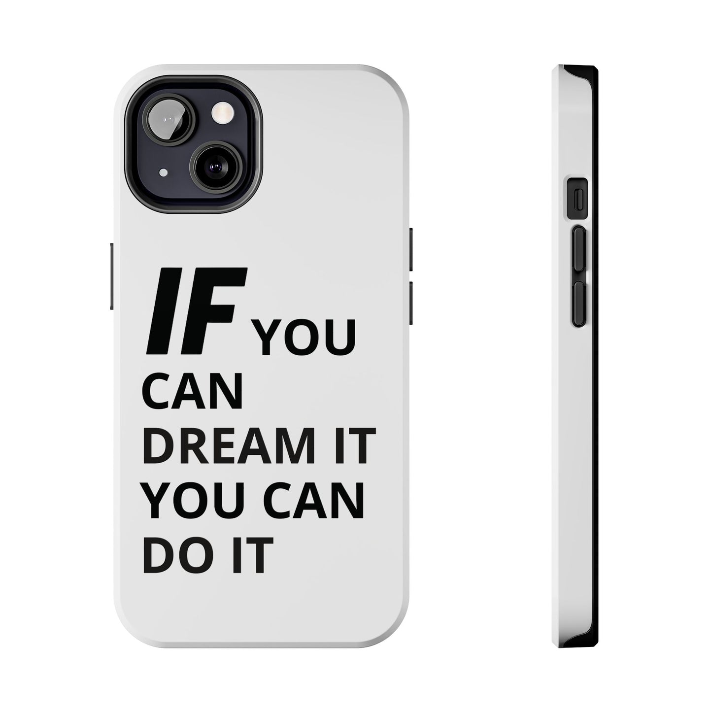 Iron Fit Tough Phone Case – IF You Can Dream It, You Can Do It