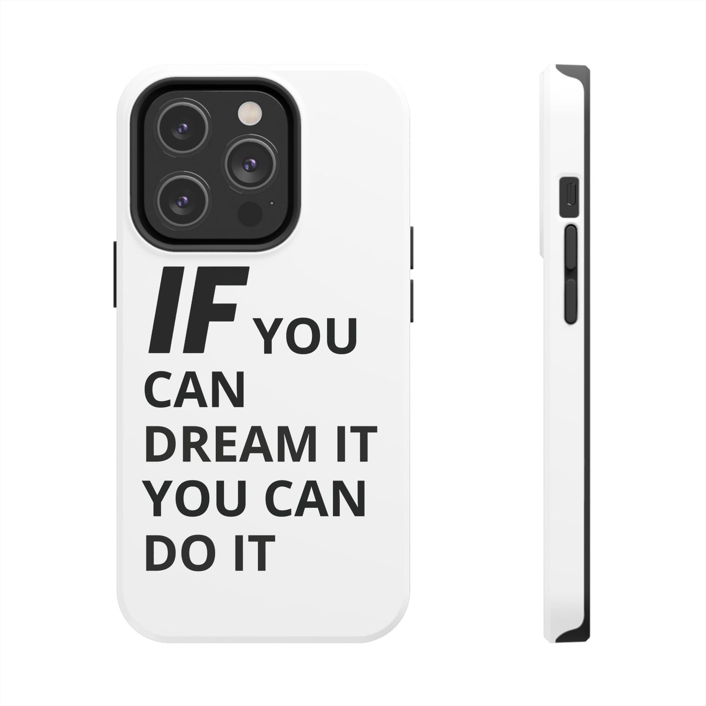 Iron Fit Tough Phone Case – IF You Can Dream It, You Can Do It