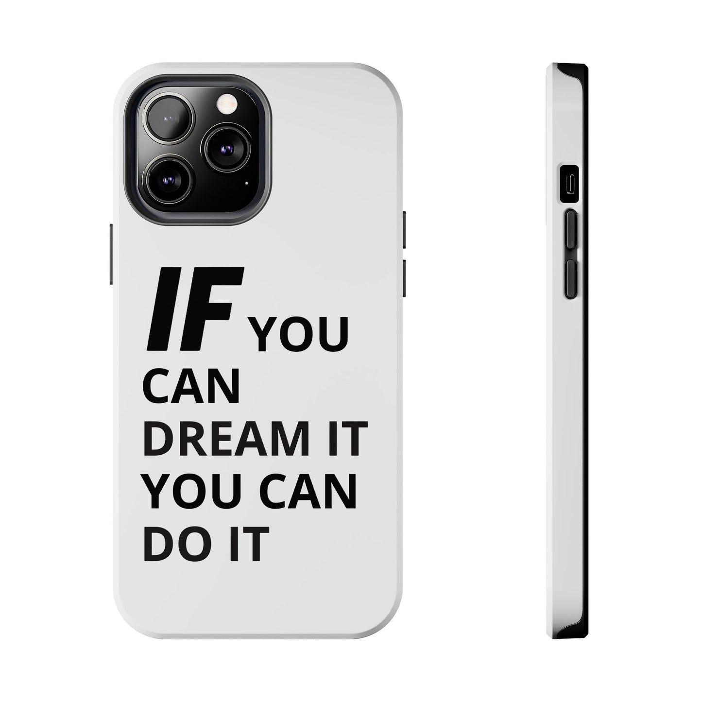Iron Fit Tough Phone Case – IF You Can Dream It, You Can Do It