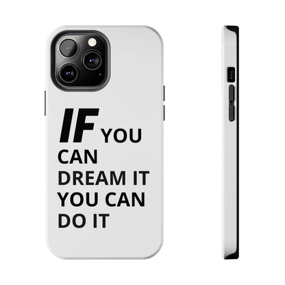 Iron Fit Tough Phone Case – IF You Can Dream It, You Can Do It