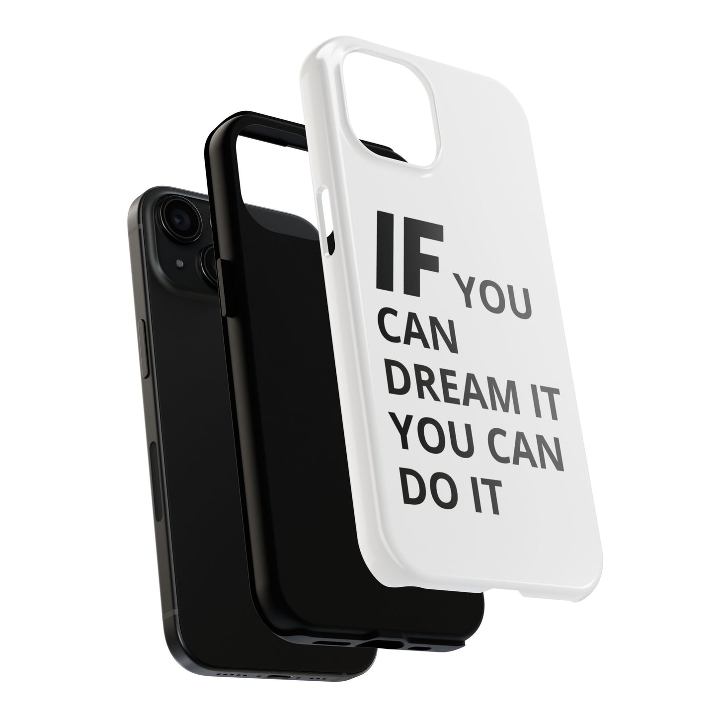 Iron Fit Tough Phone Case – IF You Can Dream It, You Can Do It