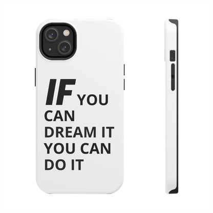 Iron Fit Tough Phone Case – IF You Can Dream It, You Can Do It