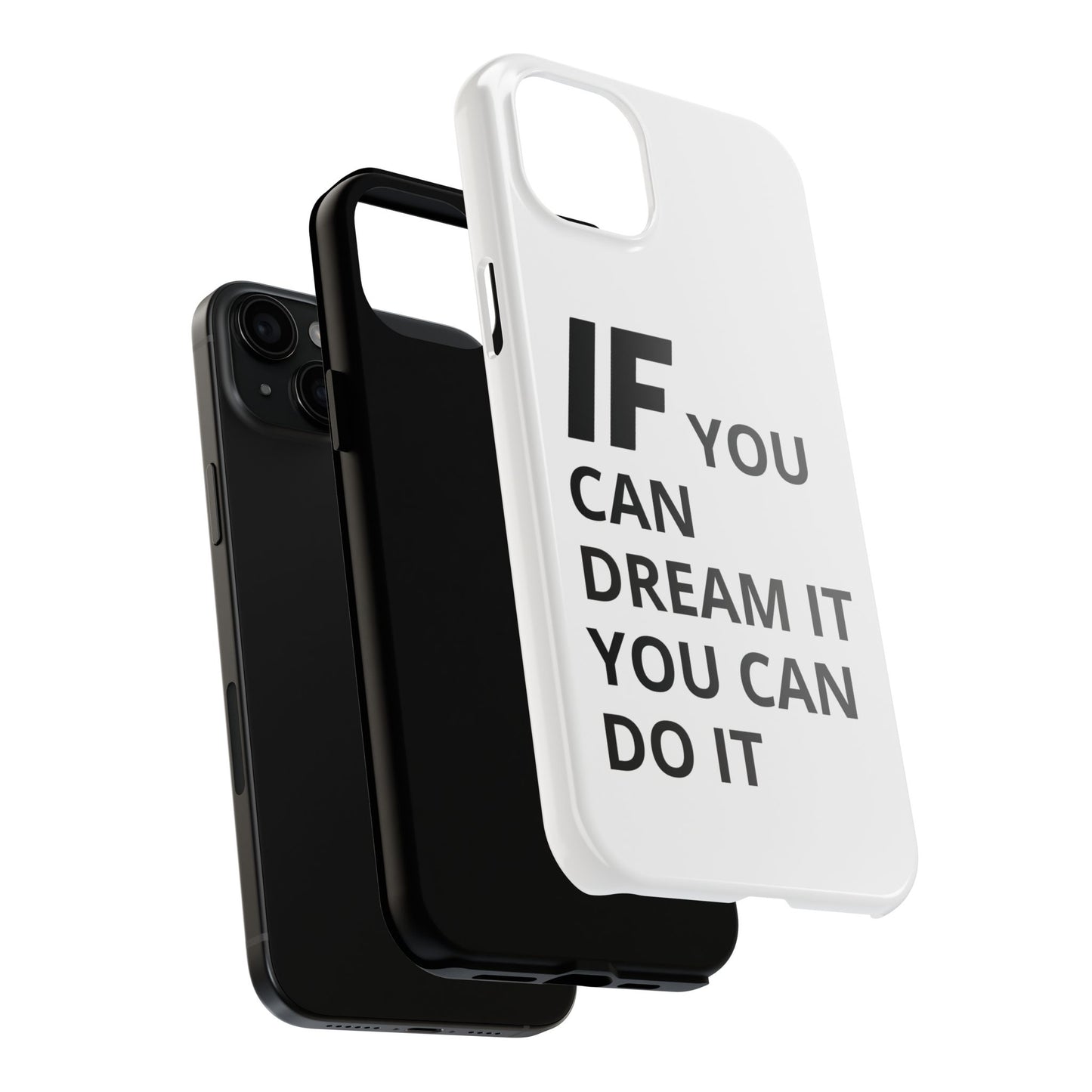 Iron Fit Tough Phone Case – IF You Can Dream It, You Can Do It