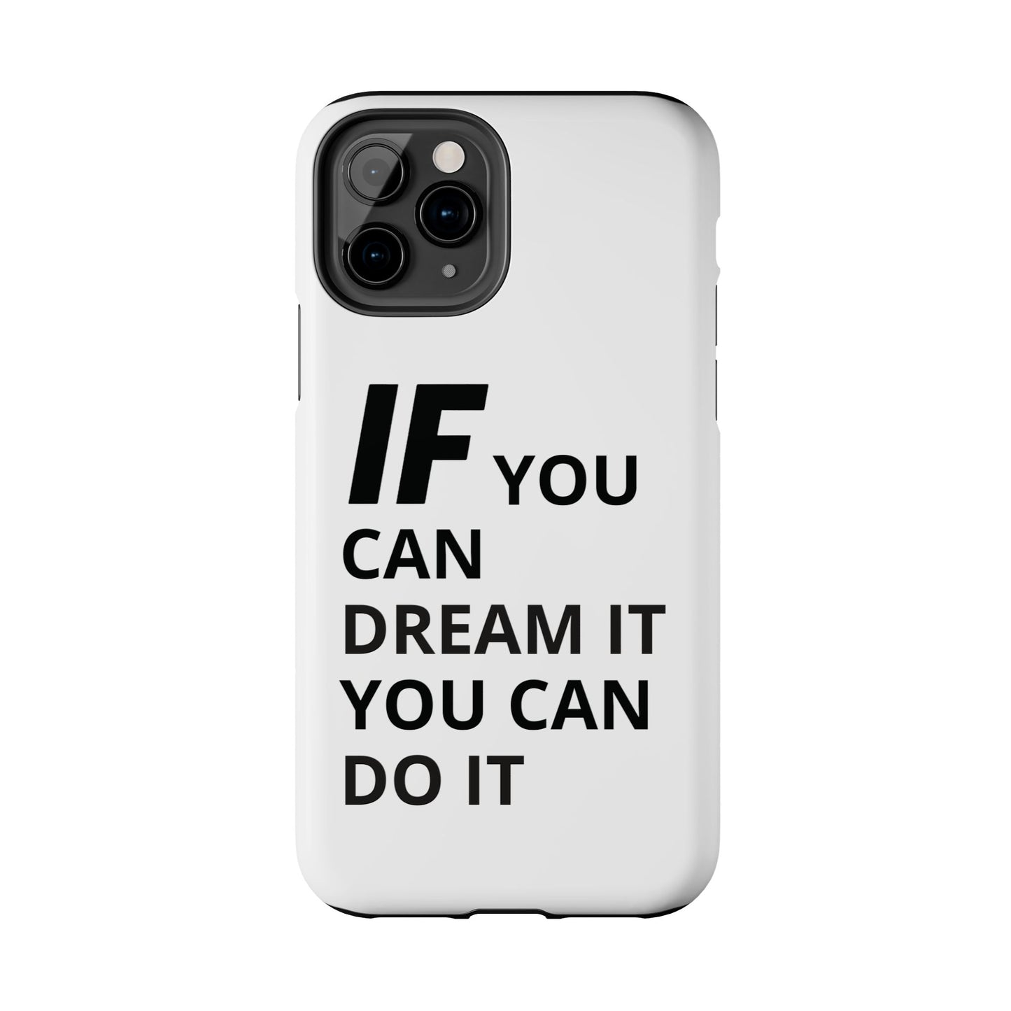 Iron Fit Tough Phone Case – IF You Can Dream It, You Can Do It