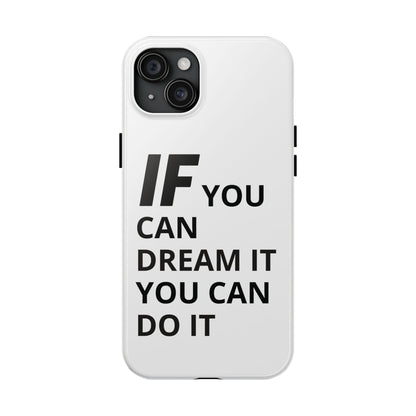 Iron Fit Tough Phone Case – IF You Can Dream It, You Can Do It