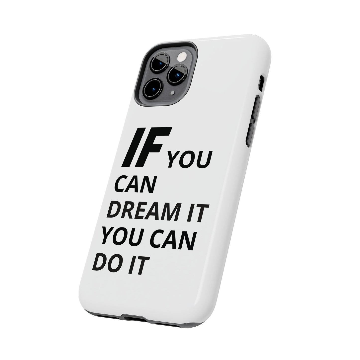 Iron Fit Tough Phone Case – IF You Can Dream It, You Can Do It