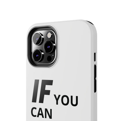 Iron Fit Tough Phone Case – IF You Can Dream It, You Can Do It