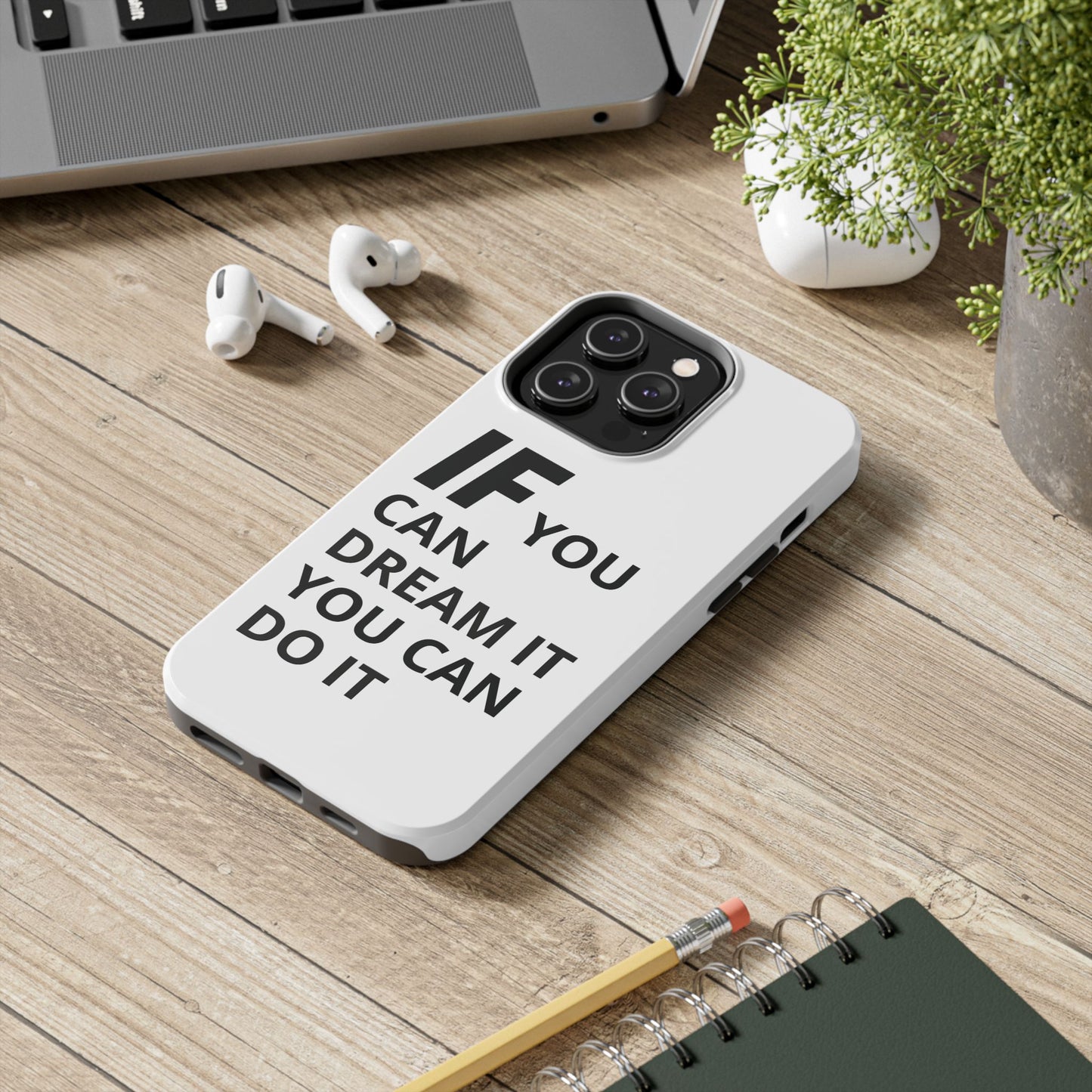 Iron Fit Tough Phone Case – IF You Can Dream It, You Can Do It