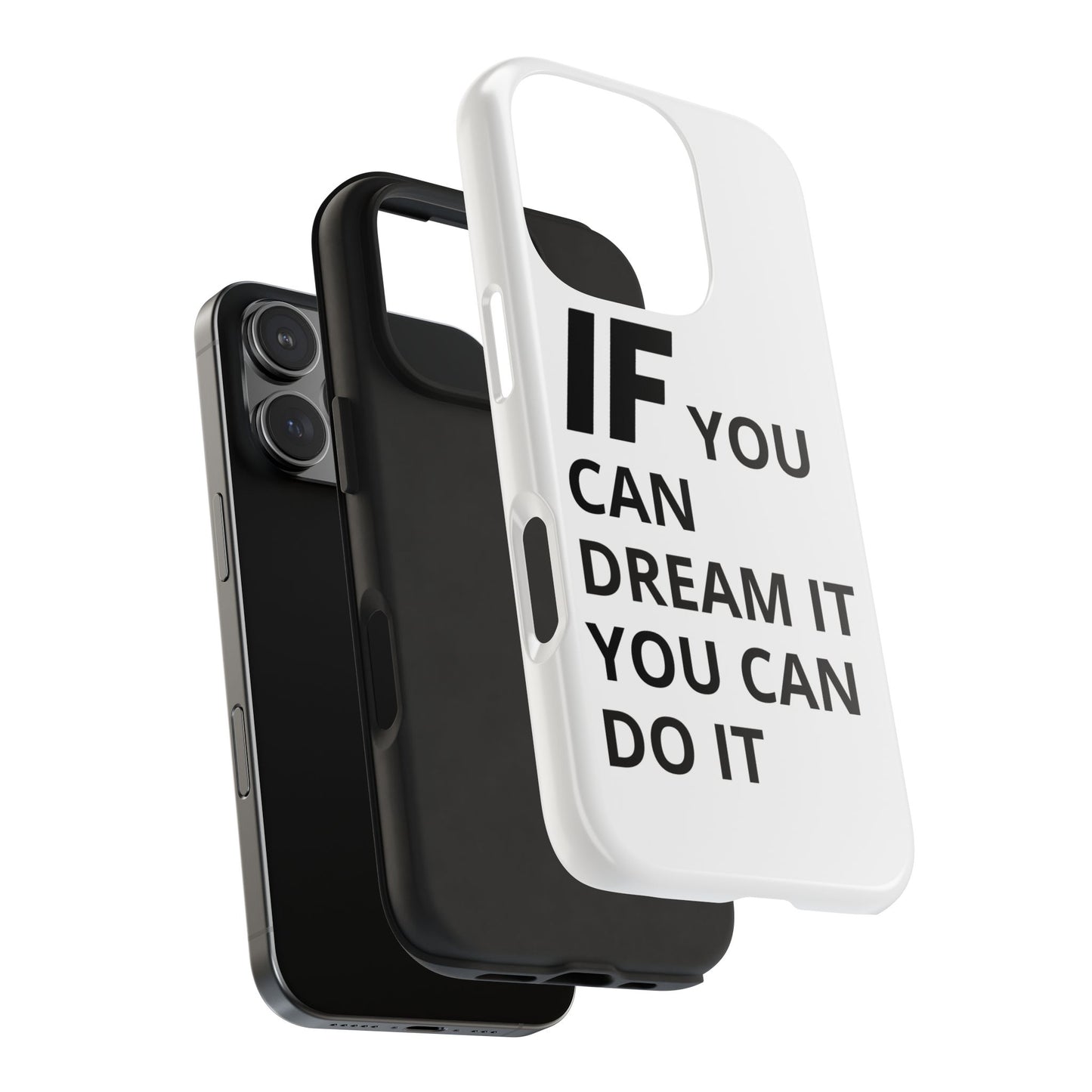 Iron Fit Tough Phone Case – IF You Can Dream It, You Can Do It