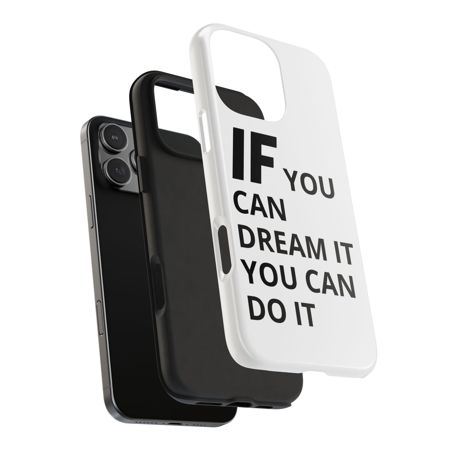 Iron Fit Tough Phone Case – IF You Can Dream It, You Can Do It