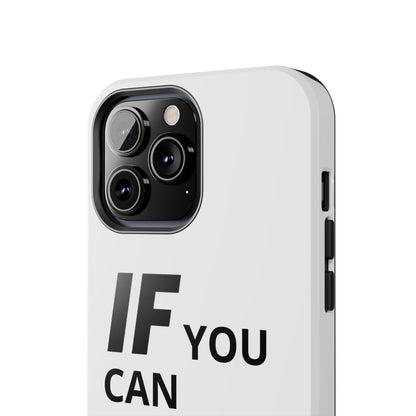 Iron Fit Tough Phone Case – IF You Can Dream It, You Can Do It