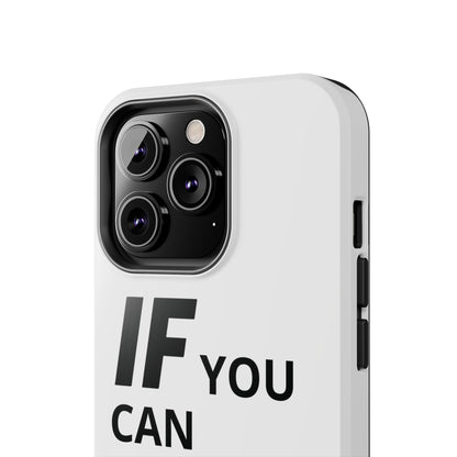 Iron Fit Tough Phone Case – IF You Can Dream It, You Can Do It