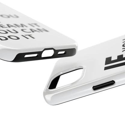 Iron Fit Tough Phone Case – IF You Can Dream It, You Can Do It