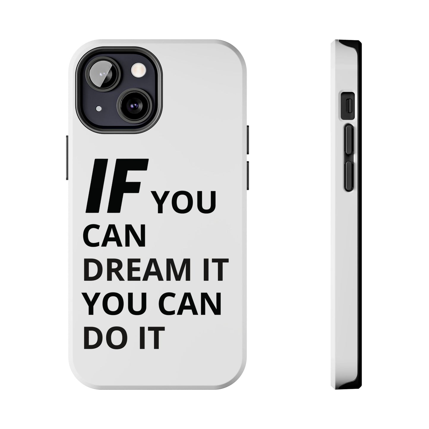 Iron Fit Tough Phone Case – IF You Can Dream It, You Can Do It