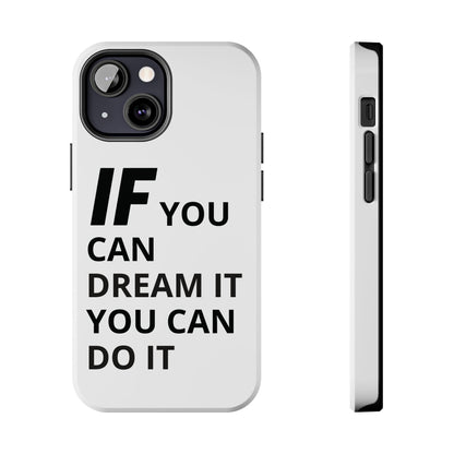 Iron Fit Tough Phone Case – IF You Can Dream It, You Can Do It