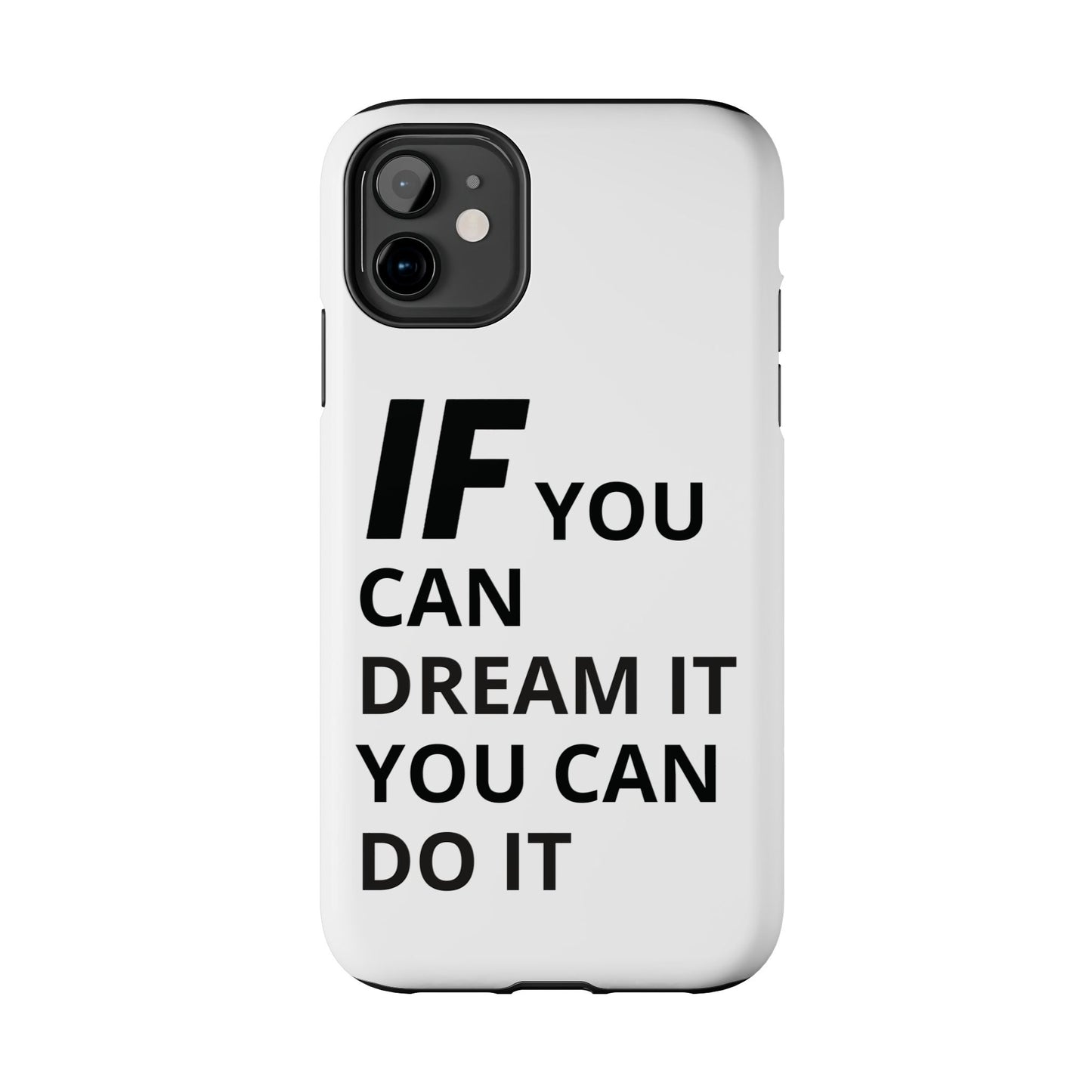 Iron Fit Tough Phone Case – IF You Can Dream It, You Can Do It
