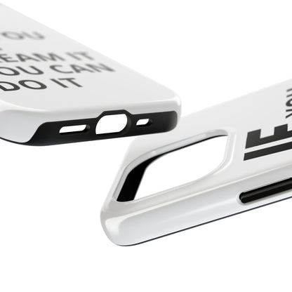 Iron Fit Tough Phone Case – IF You Can Dream It, You Can Do It