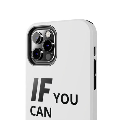Iron Fit Tough Phone Case – IF You Can Dream It, You Can Do It