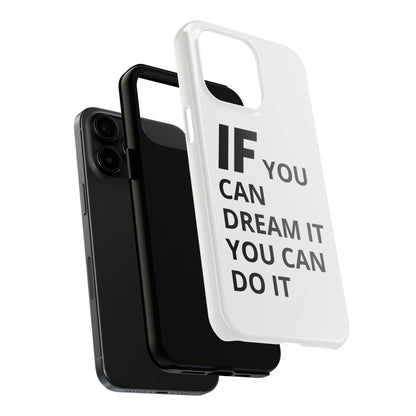 Iron Fit Tough Phone Case – IF You Can Dream It, You Can Do It