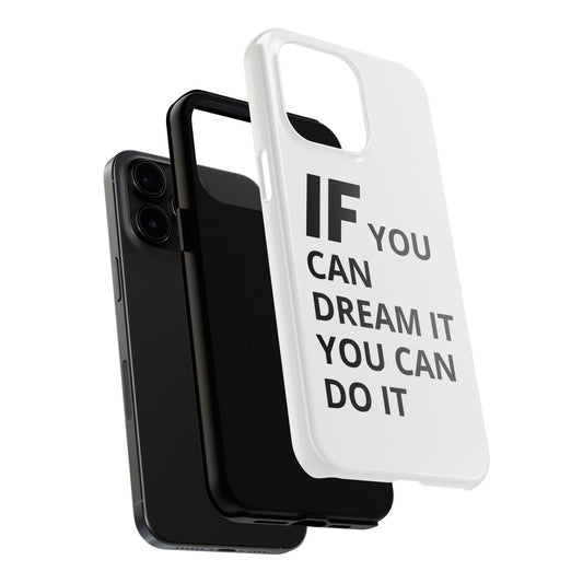 Iron Fit Tough Phone Case – IF You Can Dream It, You Can Do It