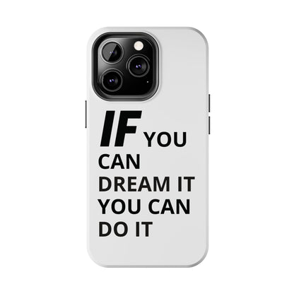 Iron Fit Tough Phone Case – IF You Can Dream It, You Can Do It