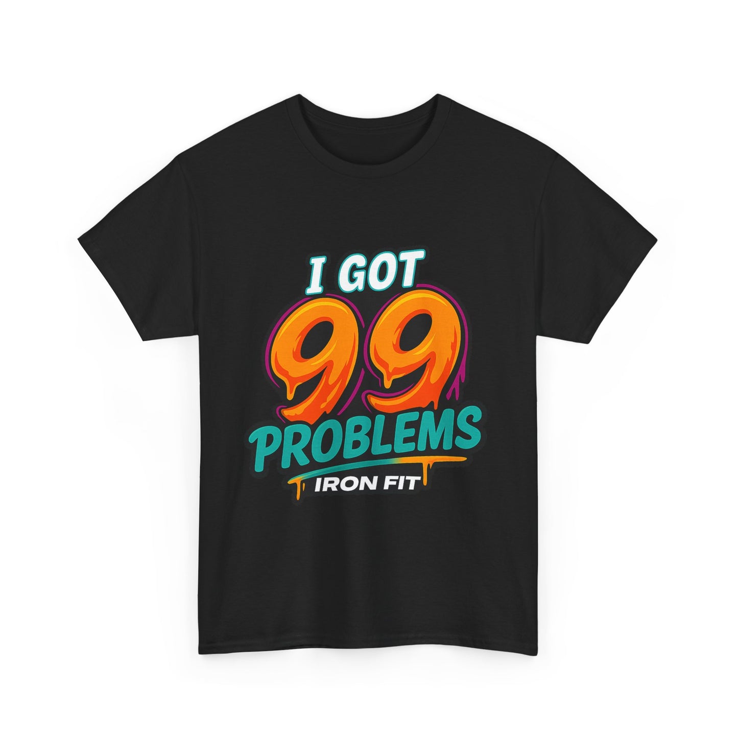 Adult Iron Fit Tee – “I Got 99 Problems” PacMan Edition