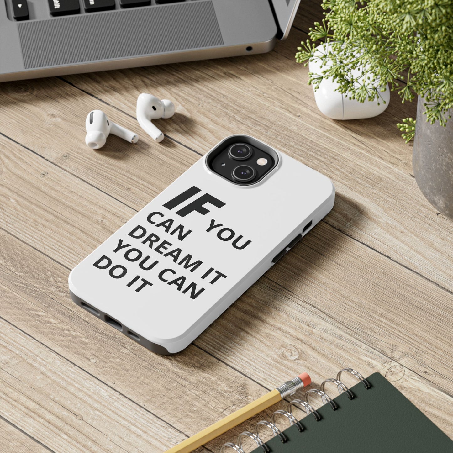 Iron Fit Tough Phone Case – IF You Can Dream It, You Can Do It