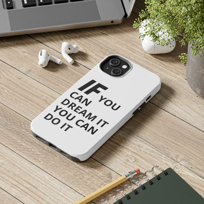 Iron Fit Tough Phone Case – IF You Can Dream It, You Can Do It