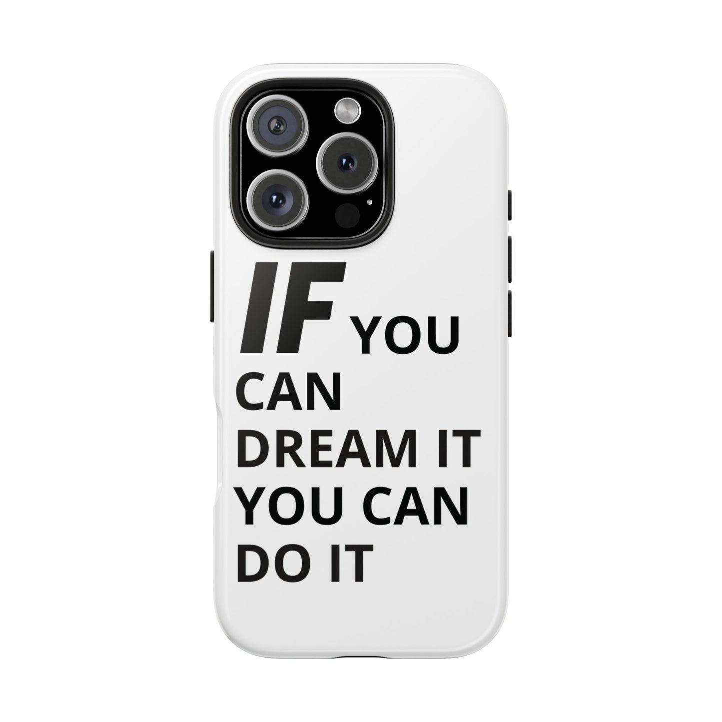 Iron Fit Tough Phone Case – IF You Can Dream It, You Can Do It