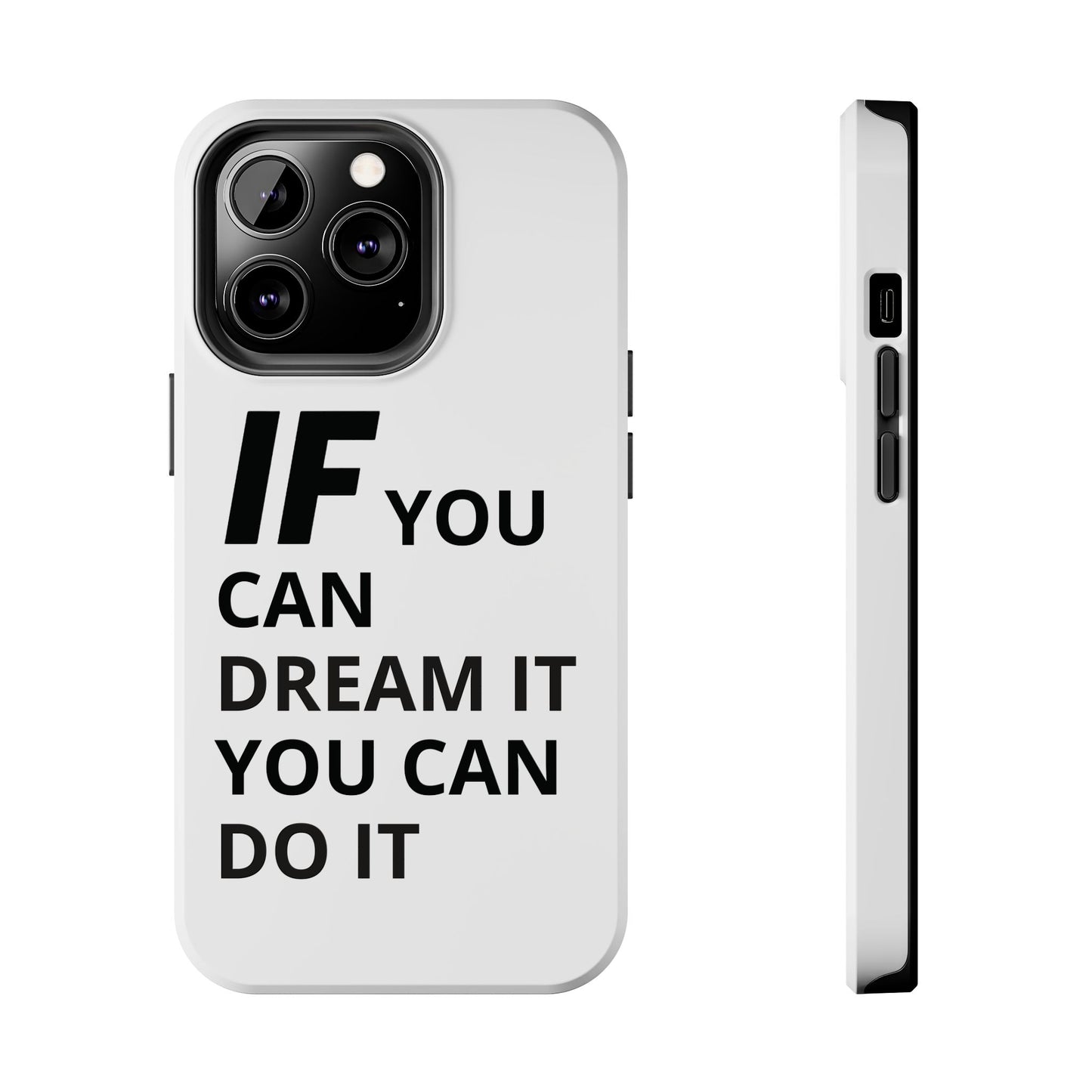 Iron Fit Tough Phone Case – IF You Can Dream It, You Can Do It