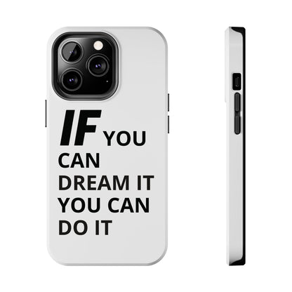 Iron Fit Tough Phone Case – IF You Can Dream It, You Can Do It