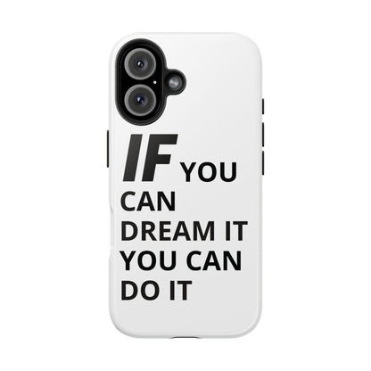 Iron Fit Tough Phone Case – IF You Can Dream It, You Can Do It