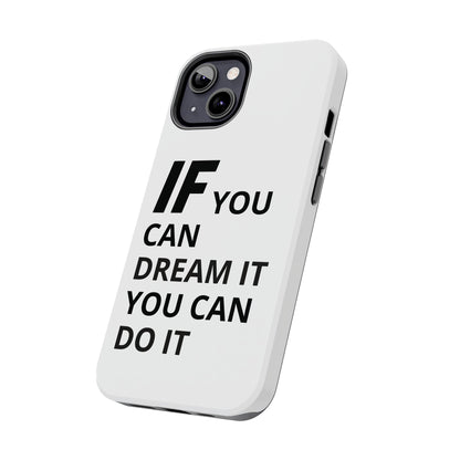 Iron Fit Tough Phone Case – IF You Can Dream It, You Can Do It
