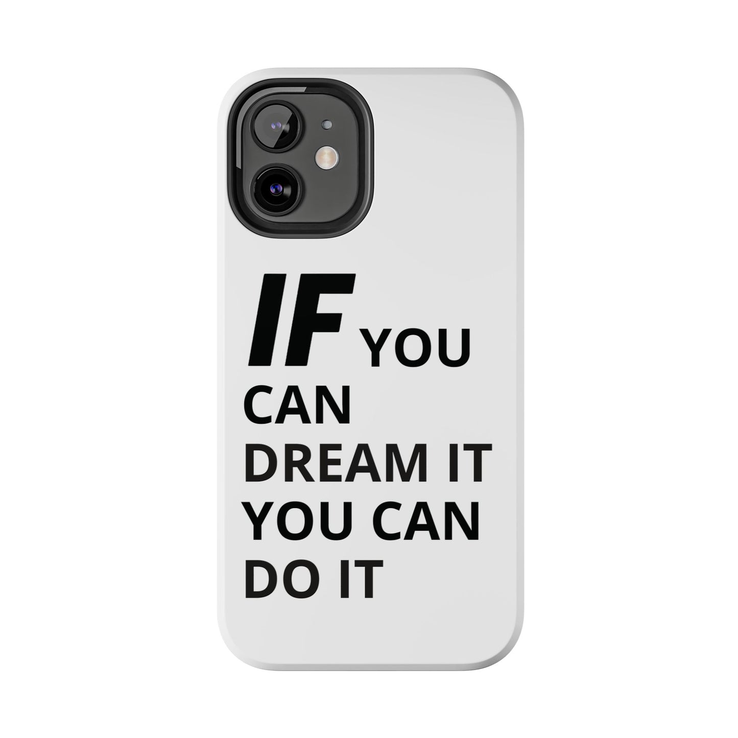 Iron Fit Tough Phone Case – IF You Can Dream It, You Can Do It