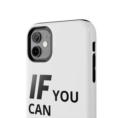 Iron Fit Tough Phone Case – IF You Can Dream It, You Can Do It