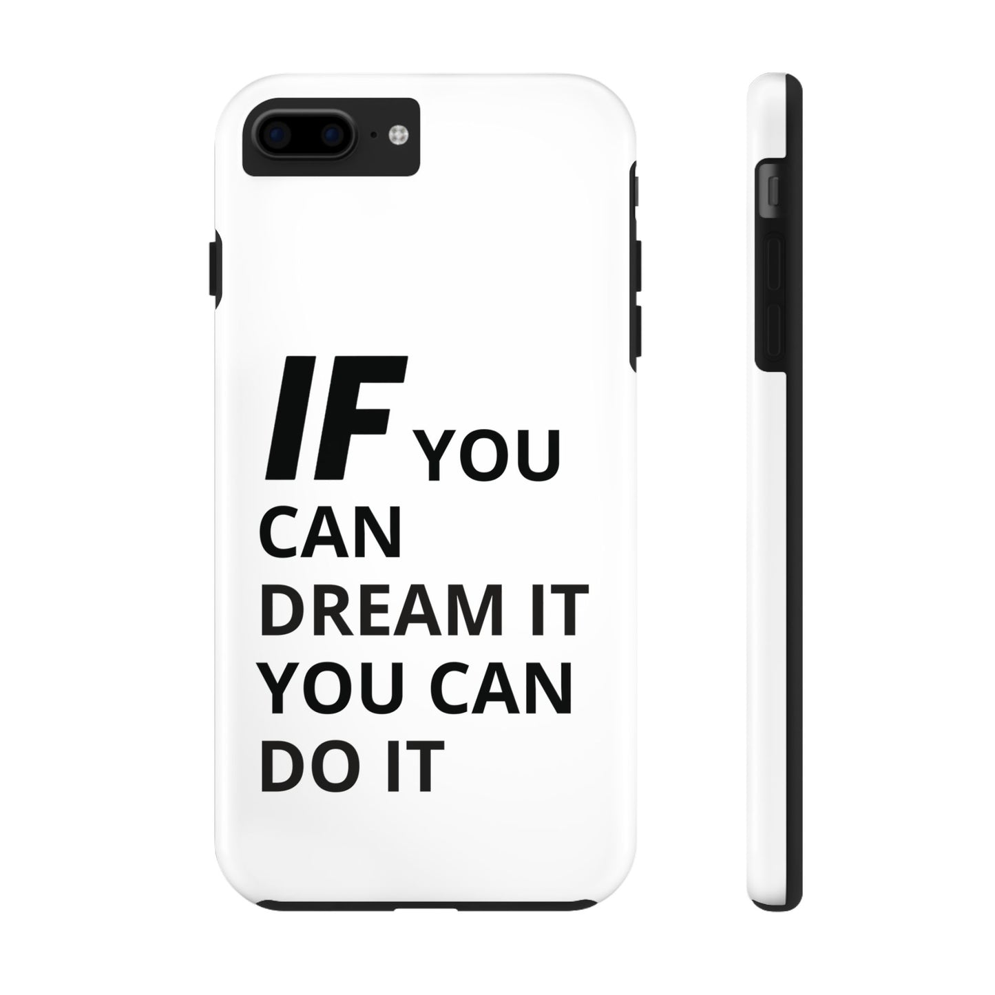 Iron Fit Tough Phone Case – IF You Can Dream It, You Can Do It