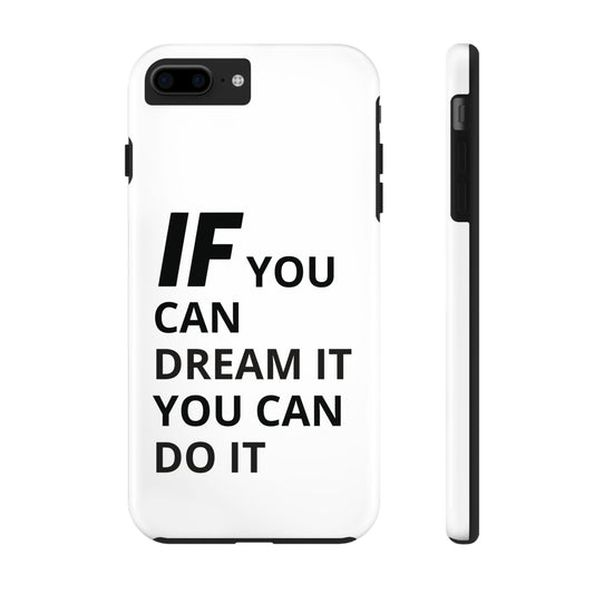 Iron Fit Tough Phone Case – IF You Can Dream It, You Can Do It
